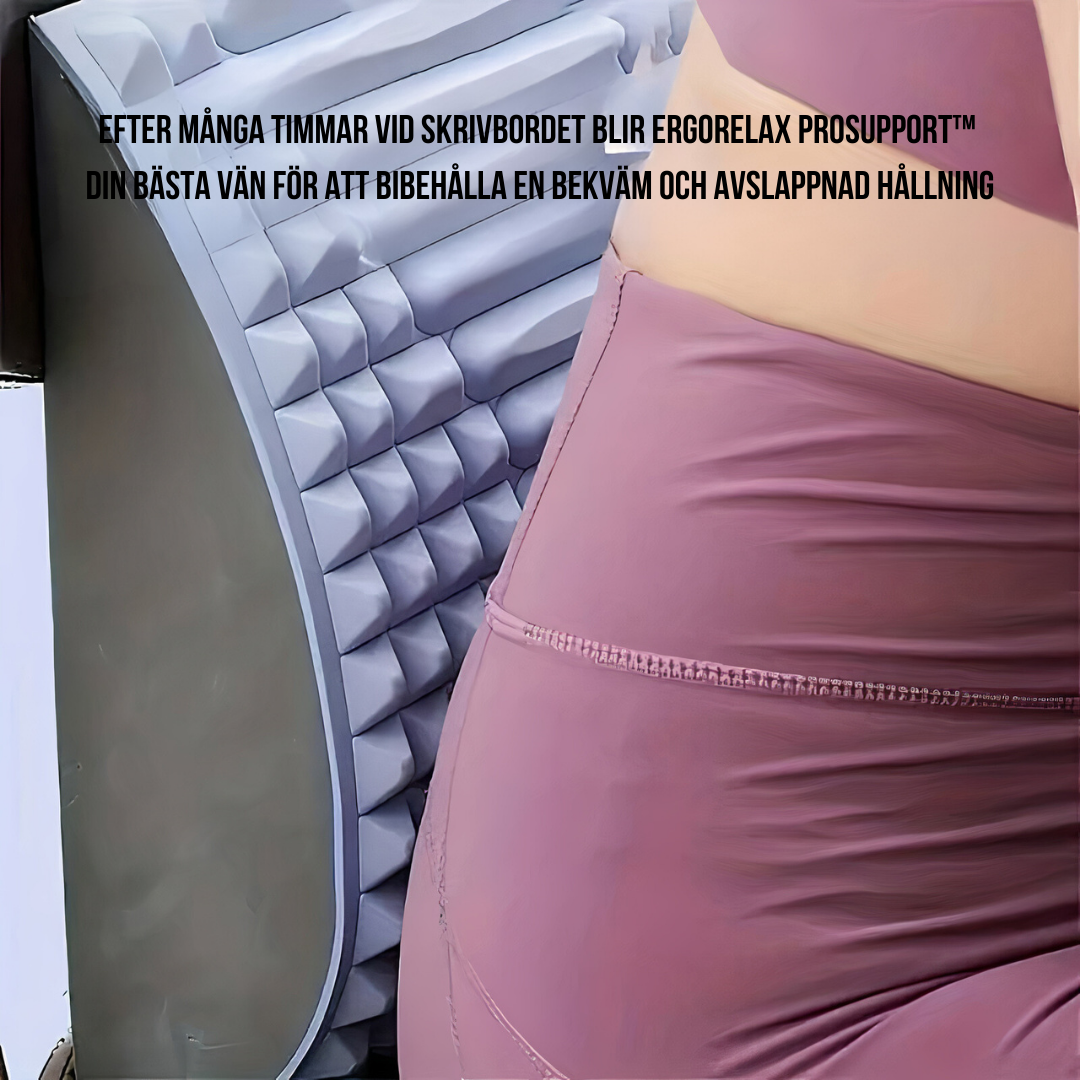 ErgoRelax ProSupport™